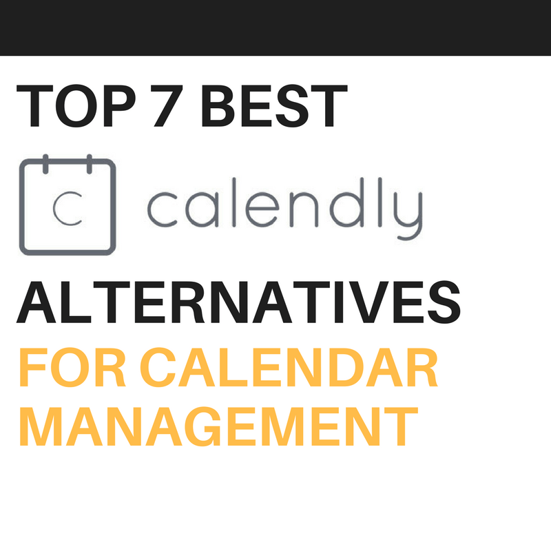 7 Best Calendly Alternatives For Calendar Management In 2019 The 