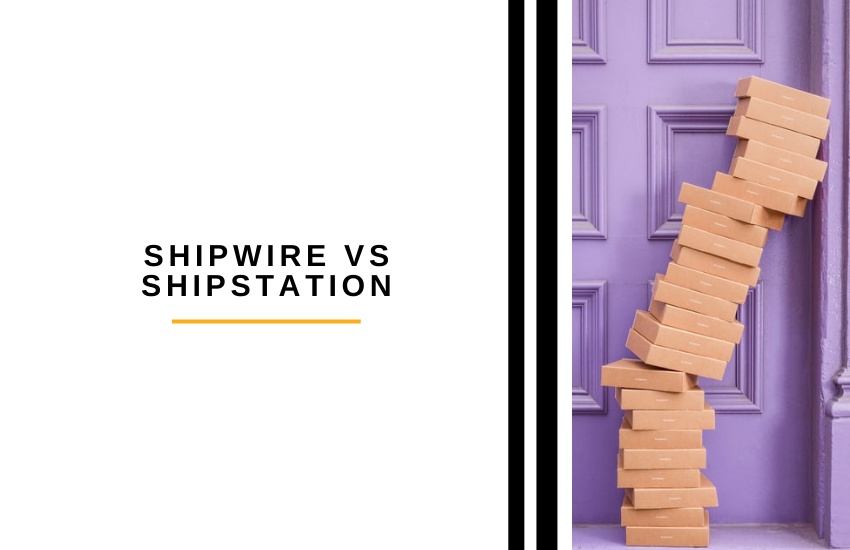 Shipwire vs Shipstation – Which Shipping Automation Platform is Best?