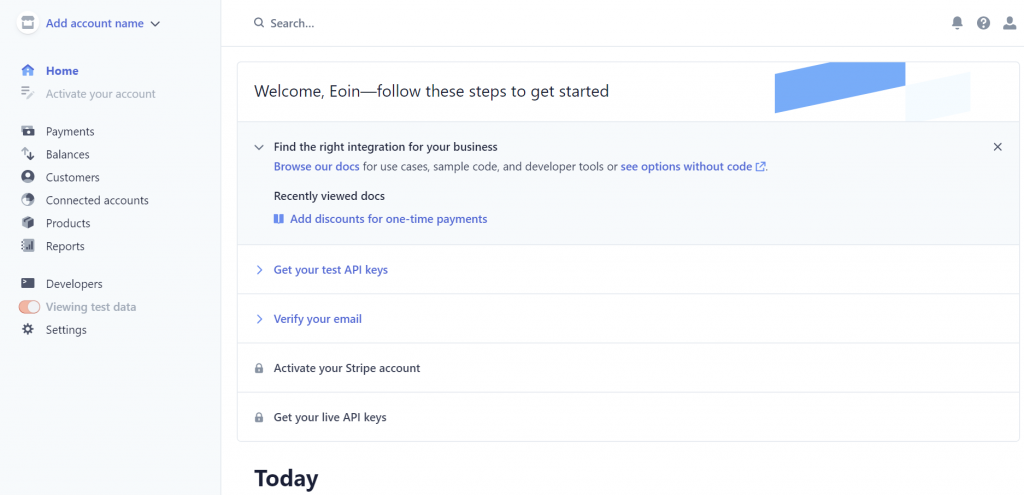 A screenshot of your Stripe account when you login. 