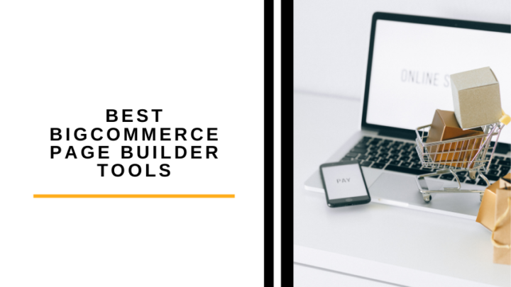 5 Best BigCommerce Page Builder Tools