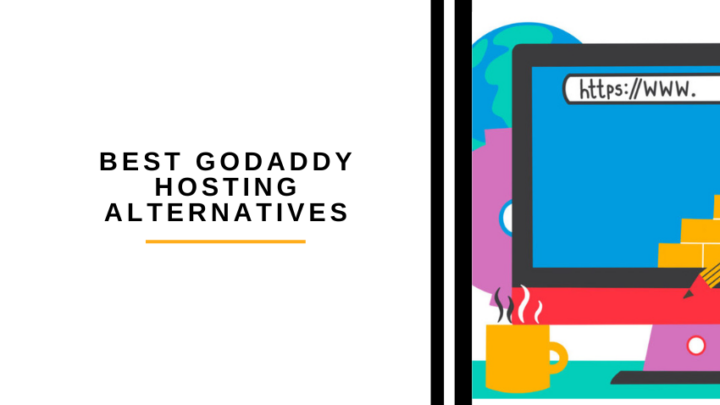 7 Best GoDaddy Hosting Alternatives & Competitors