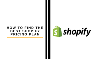 How to Find the Best Shopify Pricing Plan