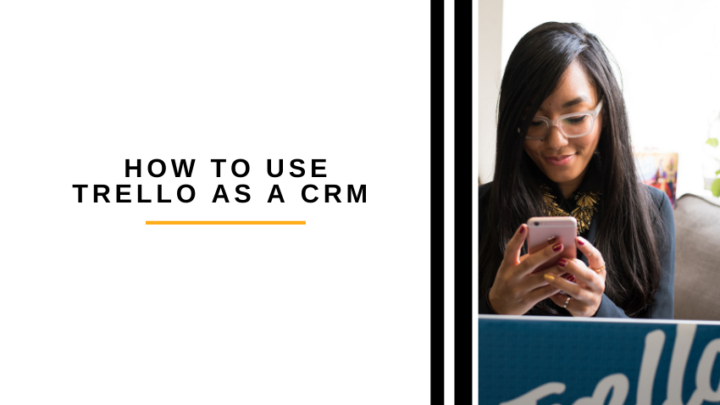 How to Use Trello as a CRM