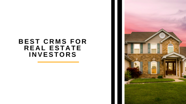 Best CRMs for Real Estate Investors