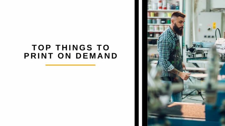 top things to print on demand
