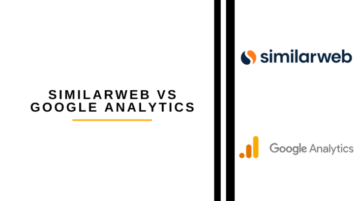 SimilarWeb vs Google Analytics: What’s Different?