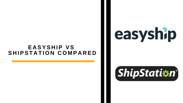 Easyship vs Shipstation Compared
