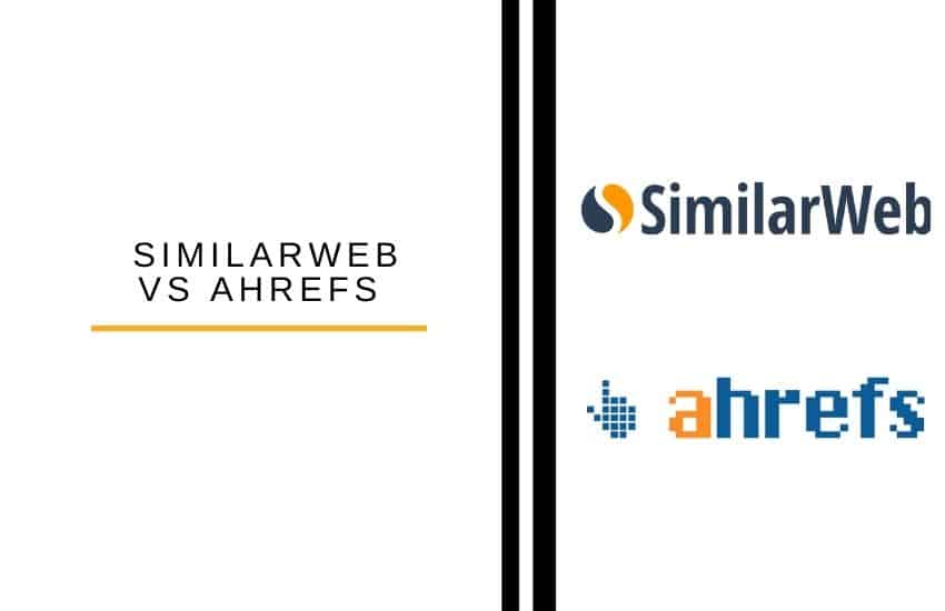 Similarweb Vs Ahrefs The Digital Merchant Similarweb Vs Ahrefs The Digital Merchant